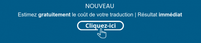 Bannière bleue avec bouton "Cliquez-ici" pour obtenir une estimation gratuite et immédiate du coût de traduction